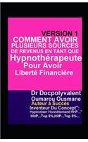 Comment Avoir Plusieurs Sources De Revenus En Tant Que Hypnothérapeute Pour Avoir Liberté Financière