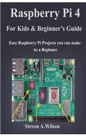 Raspberry pi 4 Projects for Kids and Beginners Guide: Easy Raspberry Pi Projects you can make As a Beginner