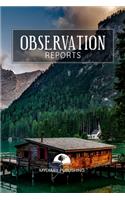 Observation Reports Journal, log, Notebook. Format 6" X 9" - 100 blank pages with lines.