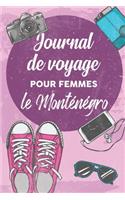 Journal de Voyage Pour Femmes le Monténégro: 6x9 Carnet de voyage I Journal de voyage avec instructions, Checklists et Bucketlists, cadeau parfait pour votre séjour au Monténégro et pour chaque