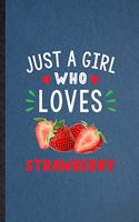 Just a Girl Who Loves Strawberry