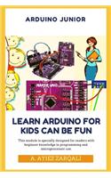 Arduino Junior: Learn Arduino For Kids can be Fun