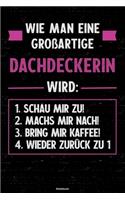 Wie man eine großartige Dachdeckerin wird