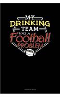 My Drinking Team Has A Football Problem: Address Book(409 Address Book)