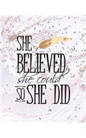 She believed she could so she did