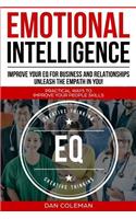 Emotional Intelligence: Improve Your EQ For Business And Relationships Unleash The Empath In You