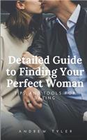 Detailed Guide to Finding Your Perfect Woman: Tips and Tools for Dating