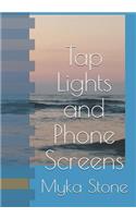 Tap Lights and Phone Screens