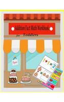 Addition Fact Math Workbook for toddlers: Math Addition for Kids, Home workbook for preschool(1 Math for Kids)