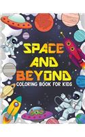 SPACE AND BEYOND Coloring and Activity Book for Kids: Aliens, UFO, Rockets, Connect the Dots, and More!, Kids 4-8 (Kids Activity Books): Aliens and UFO Coloring Book Kids 4-8, 8-12, Space Activity Book 