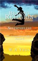 Beyond Religion: Nevertheless: The Adventures of A. Soul Volume 6(4 Beyond Religion)