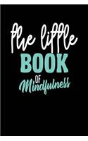 The Little Book of Mindfulness