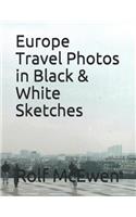 Europe Travel Photos in Black & White Sketches