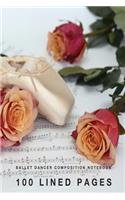 Ballet Dancer Composition Notebook: 100 Lined Pages(6 Dancing Lover Choreography Blank Wide Ruled Journaling)
