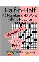 Half-n-Half Fill-In Puzzles, 90 LARGE PRINT puzzles (45 number & 45 Word Fill-In Puzzles), Volume 11