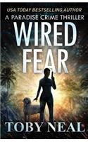 Wired Fear
