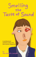 Smelling the Taste of Sound