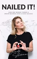 Nailed It!: How one woman turned a dream business into a huge success