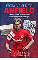 From a Field to Anfield: A Footballer's Journey from Grassroots to the Top Flight