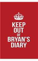 Keep Out of Bryan's Diary: Personalized Lined Journal for Secret Diary Keeping