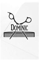 Dominic: Hairdresser Barber Action Daily Planner Weekly and Monthly: A Year - 365 Daily - 52 Week Journal Planner Calendar Schedule Organizer Appointment Not