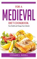 For a Medieval Diet Cookbook
