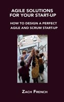 Agile Solutions for Your Start-Up
