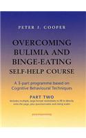 Overcoming Bulimia and Binge-Eating Self Help Course: Part Two