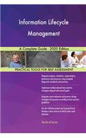 Information Lifecycle Management A Complete Guide - 2020 Edition