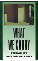 What We Carry: Poems