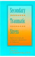 Secondary Traumatic Stress: Self-Care Issues for Clinicians, Researchers, and Educators
