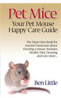 Pet Mice - Your Pet Mouse Happy Care Guide