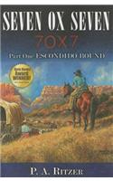 Seven Ox Seven Part One, Escondido Bound