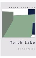 Torch Lake & Other Poems