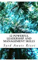 12 Powerful Leadership and Management Skills
