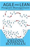 Agile and Lean Program Management: Scaling Collaboration Across the Organization