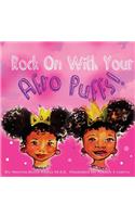 Rock On With Your Afro Puffs