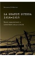 Grande Guerra 1914-1918. Stato onnipotente e catastrofe della civiltà