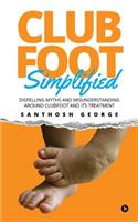 Clubfoot Simplified