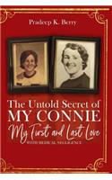 The Untold Secret of My Connie My First and Last Love