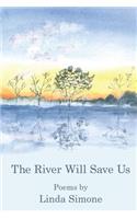 River Will Save Us