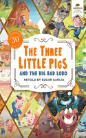 Three Little Pigs and the Big Bad Lobo