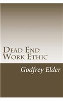 Dead End Work Ethic