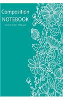 Happy Composition Notebook Size 6x9 Inches 120 Pages: Floral Style College Ruled School Office Home Notebook Journal Student Teacher Blank Line Write Notebook
