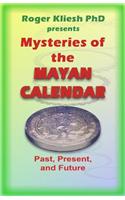 Mysteries of the Mayan Calendar