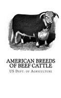 American Breeds of Beef Cattle: With Remarks on Beef Cattle Pedigrees