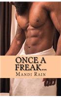 Once a Freak...
