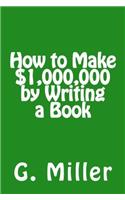 How to Make $1,000,000 by Writing a Book