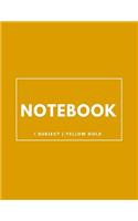 Notebook 1 Subject: Yellow Gold: Notebook 8.5 X 11: Notebook 100 Pages