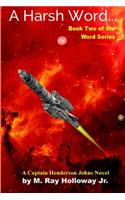 A Harsh Word...: Book Two in the Word Series(2 Word)